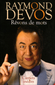 Rêvons de mots&nbsp;-&nbsp;Raymond Devos