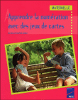 Apprendre la numération avec des jeux de cartes&nbsp;-&nbsp;Nicole Krzywanski