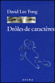 Drôles de caractères&nbsp;-&nbsp;David Lee Fong