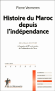 Histoire du Maroc depuis l'indépendance&nbsp;-&nbsp;Pierre Vermeren