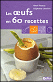 Les oeufs en soixante recettes