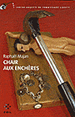 Chair aux enchères&nbsp;-&nbsp;Raphaël Majan