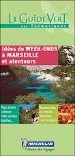 Guide vert Idées de week-end à Marseille et alentours&nbsp;-&nbsp;Michelin