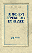 Le moment républicain français&nbsp;-&nbsp;Jean-Fabien Spitz