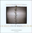 Rêves de désert&nbsp;-&nbsp;Raymond Depardon, Titouan Lamazou