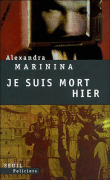 Je suis mort hier&nbsp;-&nbsp;A. Marinina