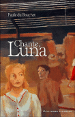 Chante, Luna&nbsp;-&nbsp;Paule Du Bouchet