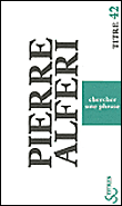 Chercher une phrase&nbsp;-&nbsp;Pierre Alféri
