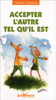 Accepter l'autre tel qu'il est&nbsp;-&nbsp;Chantal Calatayud