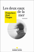 Les deux eaux de la mer&nbsp;-&nbsp;Francisco José Viegas