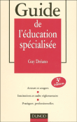 Guide de l'éducation specialisée&nbsp;-&nbsp;Guy Dréano