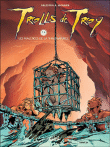 Trolls de Troy, T5&nbsp;-&nbsp;Jean-Louis Mourier, Christophe Arleston