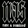 Nas&nbsp;-&nbsp;Rare and remixed