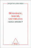 Démocratie, marché, gouvernance&nbsp;-&nbsp;Jacques Lesourne