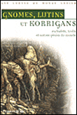 Gnomes, lutins et korrigans