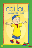 Caillou&nbsp;-&nbsp;Caillou découvre le monde