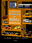 Le monde fantastique de Norev&nbsp;-&nbsp;Didier Beaujardin, Bernard Botte