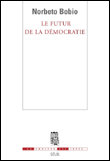 Le futur de la démocratie&nbsp;-&nbsp;Norberto Bobbio