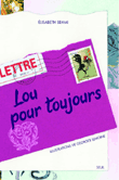 Lou pour toujours&nbsp;-&nbsp;Elisabeth Brami, Georges Lemoine