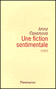 Une fiction sentimentale&nbsp;-&nbsp;Anne Casanova