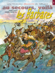 Au secours, voila les Barbares !&nbsp;-&nbsp;Charly Barat, Gabriel Schoettel