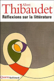 Réflexions sur la littérature&nbsp;-&nbsp;Albert Thibaudet