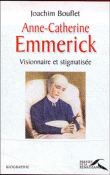 Anne-Catherine Emmerick&nbsp;-&nbsp;Joachim Bouflet