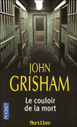 Le couloir de la mort&nbsp;-&nbsp;John Grisham