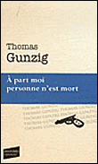 A part moi personne n'est mort&nbsp;-&nbsp;Thomas Gunzig