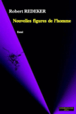 Nouvelles figures de l'homme&nbsp;-&nbsp;Robert Redeker