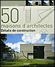 50 maisons d'architectes, détails de construction&nbsp;-&nbsp;V. Mcleod