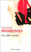 Un aller-retour&nbsp;-&nbsp;Dominique Bromberger