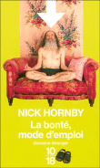 La bonté, mode d'emploi&nbsp;-&nbsp;Nick Hornby