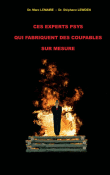 Ces experts psys qui fabriquent des coupables sur mesure&nbsp;-&nbsp;Marc Lemaire, Stéphane Lewden