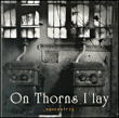 On Thorns I Lay&nbsp;-&nbsp;Egocentric