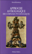 Approche astrologique des complexes psychologiques&nbsp;-&nbsp;Dane Rudhyar