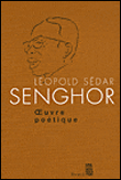 Oeuvre poétique&nbsp;-&nbsp;Léopold Sédar Senghor