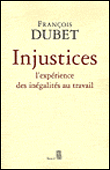 Injustices, l'exp�rience des in�galit�s au travail