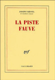 La piste fauve&nbsp;-&nbsp;Joseph Kessel