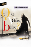 Quo vadis, baby ?&nbsp;-&nbsp;Grazia Verasani