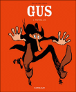 Gus, T1&nbsp;-&nbsp;Christophe Blain