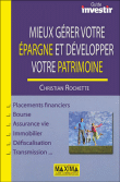 Mieux g�rer votre �pargne et d�velopper votre patrimoine