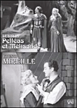 Mireille - P�lleas et Melisande