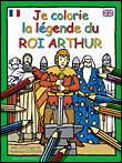 Je colorie la légende du roi Arthur