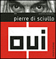 Pierre di Sciullo&nbsp;-&nbsp;Pierre Di Sciullo