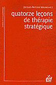 14 leçons de thérapie stratégique&nbsp;-&nbsp;Jacques-Antoine Malarewicz