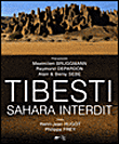 Tibesti, Sahara interdit&nbsp;-&nbsp;Maximilien Bruggmann, Raymond Depardon, Alain Sèbe