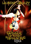 Le gothique flamboyant pop pancing tour&nbsp;-&nbsp;Laurent Voulzy