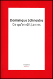 Ce qu'en dit James&nbsp;-&nbsp;Dominique Schneidre