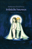 Imbécile heureux&nbsp;-&nbsp;Kéthévane Davrichewy